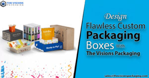 Custom Packaging Boxes