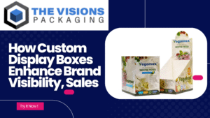How Custom Display Boxes Enhance Brand Visibility and Sales